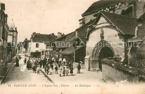 AK / Ansichtskarte Bar sur Aube Eglise Saint Pierre Basilique Bar sur Aube