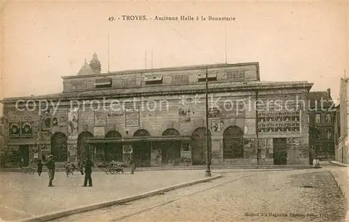 AK / Ansichtskarte Troyes_Aube Ancienne halle a la Bonneterie Troyes Aube