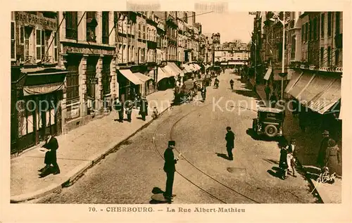 AK / Ansichtskarte Cherbourg Rue Albert Mathieu Cherbourg