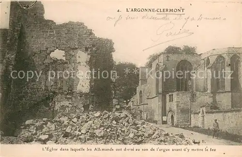 AK / Ansichtskarte Clermont en Argonne Eglise detruite Ruines Grande Guerre Truemmer 1. Weltkrieg Clermont en Argonne