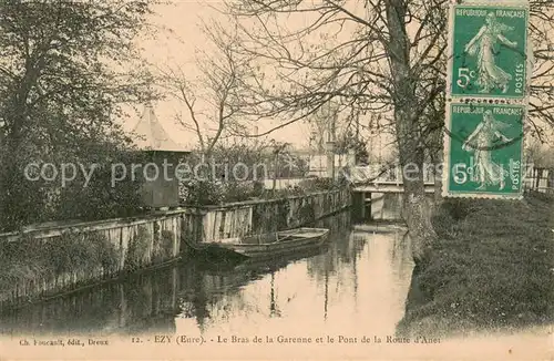 AK / Ansichtskarte Ezy sur Eure Bras de la Garenne et Pont de la Route d Anet Ezy sur Eure