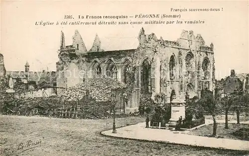 AK / Ansichtskarte Peronne_Somme Eglise detruite Ruines Grande Guerre Truemmer 1. Weltkrieg Peronne Somme
