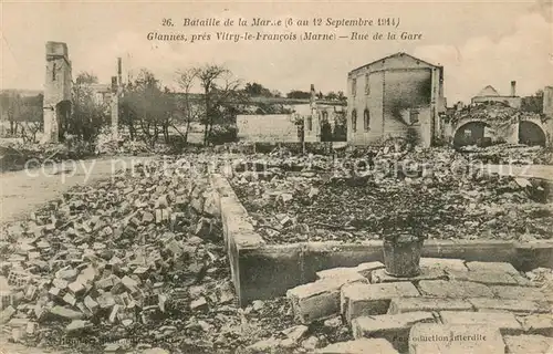 AK / Ansichtskarte Glannes Bataille de la Marne Sept. 1914 Rue de la Gare Ruines Grande Guerre Truemmer 1. Weltkrieg Glannes