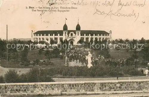 AK / Ansichtskarte Dax_Landes Les Arenes et Parc Theodore Denis Sortie des Courses Espagnoles Dax_Landes