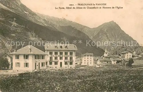 AK / Ansichtskarte Pralognan la Vanoise Poste Hotel du Dome de Chasseforet et Hameau de l Eglise Pralognan la Vanoise