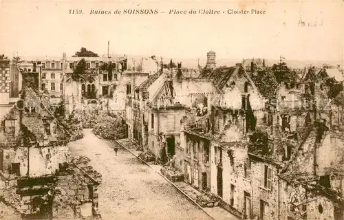 AK / Ansichtskarte Soissons_Aisne Place du Cloitre Ruines Grande Guerre Truemmer 1. Weltkrieg Soissons Aisne