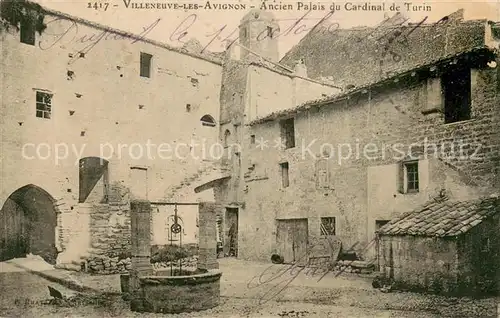 AK / Ansichtskarte Villeneuve les Avignon Ancien Palais du Cardinal de Turin Puits Villeneuve les Avignon