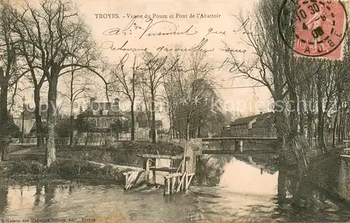 AK / Ansichtskarte Troyes_Aube Vanne du Pouce et Pont de l Abattoir Troyes Aube