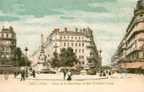 AK / Ansichtskarte Lyon_France Place de la Republique et Rue President Carnot Lyon France