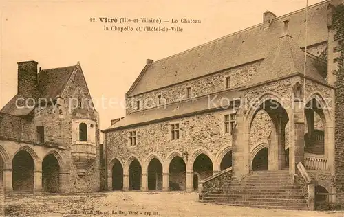 AK / Ansichtskarte Vitre_d_Ille et Vilaine Chateau Chapelle Hotel de Ville Vitre_d_Ille et Vilaine