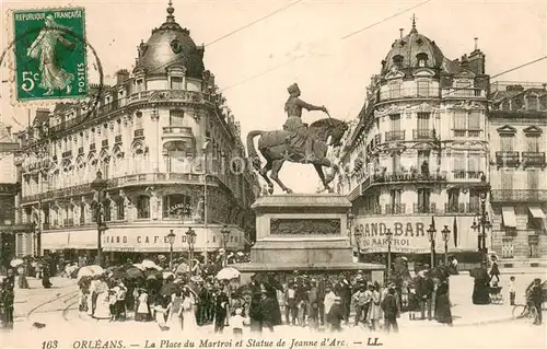 AK / Ansichtskarte Orleans_Loiret Place du Martroi Monument Statue Jeanne d Arc Orleans_Loiret