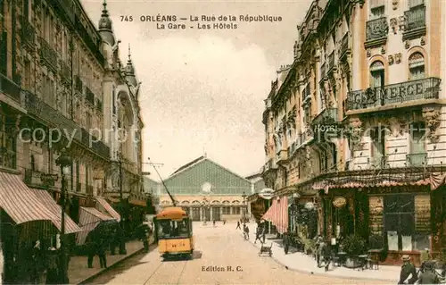 AK / Ansichtskarte Orleans_Loiret Rue de la Republique la gare et les hotels Orleans_Loiret