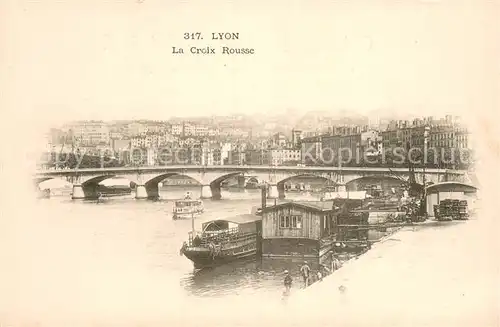 AK / Ansichtskarte Lyon_France Croix Rousse Pont sur le Rhone Lyon France