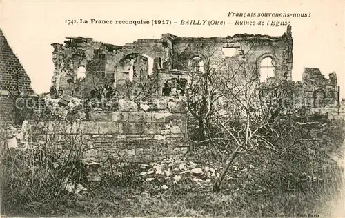 AK / Ansichtskarte Bailly_Oise Ruines de l eglise Grande Guerre Truemmer 1. Weltkrieg Bailly Oise