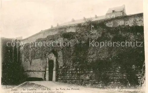 AK / Ansichtskarte Sedan_Ardennes La Citadelle Porte des Princes Sedan Ardennes