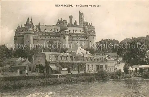AK / Ansichtskarte Pierrefonds_Oise Chateau vu du lac Schloss Pierrefonds Oise