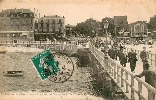 AK / Ansichtskarte Arcachon_Gironde Vue sur la Place Thiers Les Hotels et la villa de la Societe de la Voile Arcachon Gironde