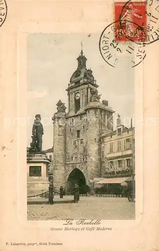 AK / Ansichtskarte La_Rochelle_Charente Maritime Grosse Horloge et Cafe Moderne La_Rochelle