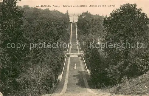 AK / Ansichtskarte Faverolles_Aisne Chateau de Maucreux Avenue de Point de vue Faverolles_Aisne