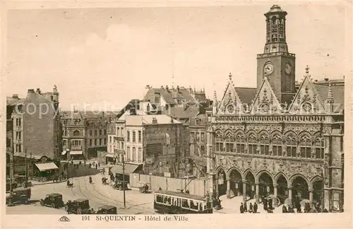 AK / Ansichtskarte Saint Quentin_Aisne Hotel de Ville Tram Rathaus Strassenbahn Saint Quentin Aisne