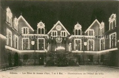 AK / Ansichtskarte Orleans_Loiret Les Fetes de Jeanne dArc Illuminations de lHotel de Ville Orleans_Loiret