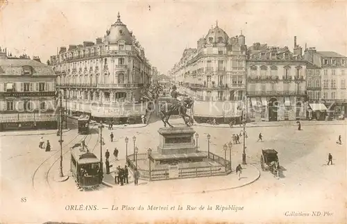 AK / Ansichtskarte Orleans_Loiret La Place du Martroi et la Rue de la Republique Orleans_Loiret