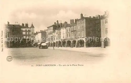 AK / Ansichtskarte Pont a Mousson Un coin de la Place Duroc Pont a Mousson