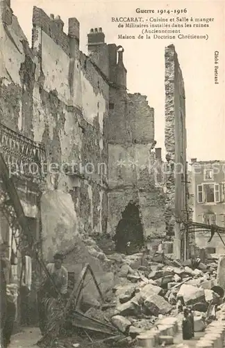 AK / Ansichtskarte Baccarat Cuisine et Salle a manger de Militaires dans les ruines de la Maison de la Doctrine Chretienne Ruines Grande Guerre Baccarat