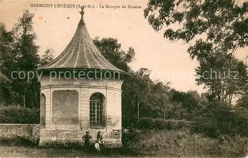 AK / Ansichtskarte Germigny l_Eveque Kiosque de Bossuet Germigny l Eveque