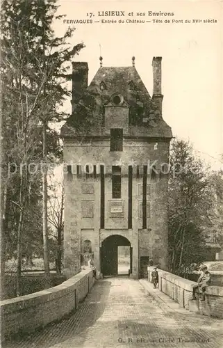 AK / Ansichtskarte Fervaques Entree du chateau Tete de pont du XVIe siece Fervaques