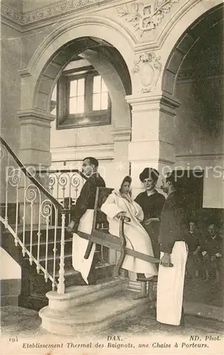 AK / Ansichtskarte Dax_Landes Etablissement Thermal des Baignots une Chaise a Porteurs Dax_Landes