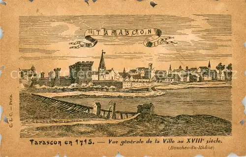 AK / Ansichtskarte Tarascon_Bouches du Rhone Vue generale de la Ville au XVIIIe siecle Tarascon Bouches du Rhone