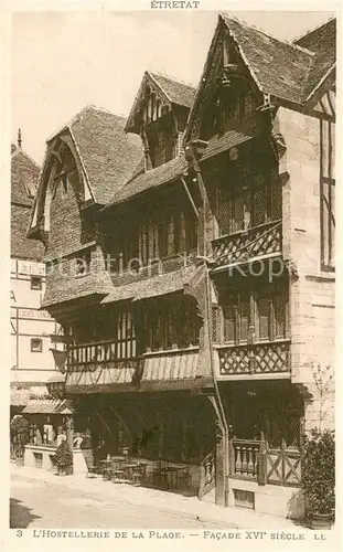 AK / Ansichtskarte Etretat Hostellerie de la Plage Facade XVe siecle Etretat