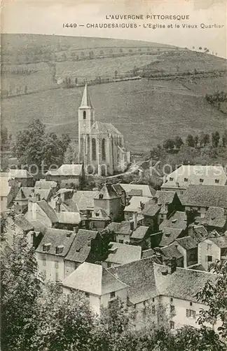 AK / Ansichtskarte Chaudes Aigues Eglise et le vieux quartier Collection L Auvergne pittoresque Chaudes Aigues