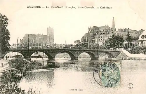 AK / Ansichtskarte Auxerre Pont neuf Hospice Saint Germain Cathedrale Auxerre
