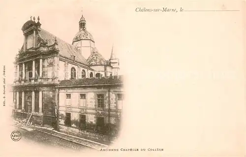 AK / Ansichtskarte Chalons sur Marne Ancienne Chapelle du College 
