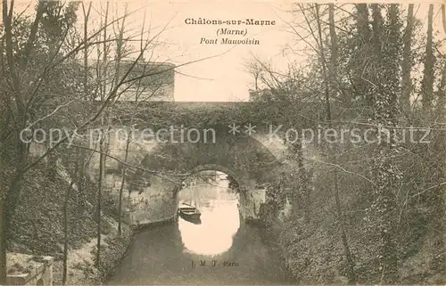 AK / Ansichtskarte Chalons sur Marne Pont Mauvoisin 