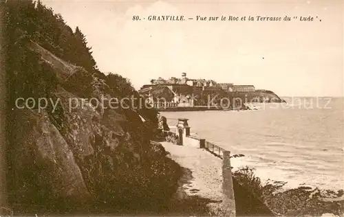 AK / Ansichtskarte Granville_Manche Vue sur le Roc et la Terrasse du Lude Granville_Manche