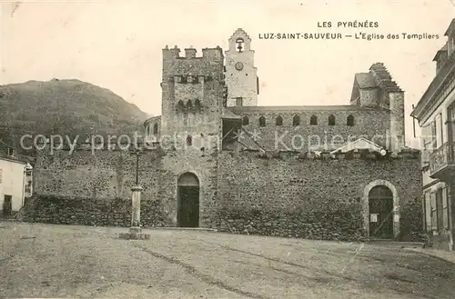 AK / Ansichtskarte Luz Saint Sauveur_Hautes_Pyrenees Eglise des Templiers Luz Saint Sauveur_Hautes