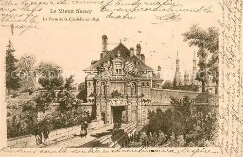 AK / Ansichtskarte Nancy_Lothringen La Porte de la Citadelle en 1840 Nancy Lothringen