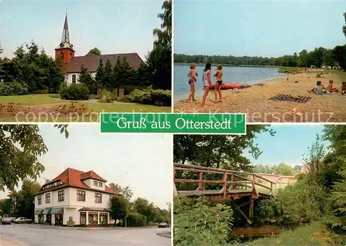 AK / Ansichtskarte Otterstedt_Niedersachsen Kirche Strand Kaufhaus Bruecke Otterstedt_Niedersachsen