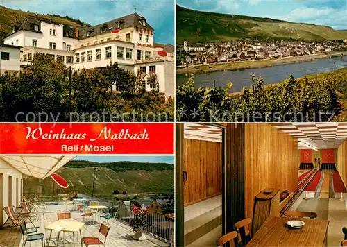 AK / Ansichtskarte Reil Weinhaus Nalbach Terrasse Kegelbahn Panorama Blick ueber die Mosel Reil