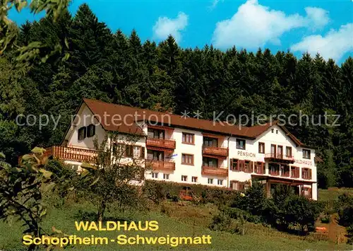 AK / Ansichtskarte Schweigmatt Pension Waldhaus Ferienwohnungen im Schwarzwald Schweigmatt