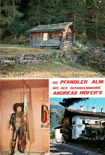 AK / Ansichtskarte St_Martin_Passeier Pflandler Alm Ort der Gefangennahme von Andreas Hofer St_Martin_Passeier