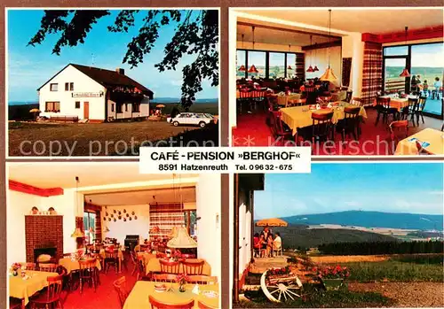AK / Ansichtskarte Hatzenreuth Cafe Pension Berghof Gastraeume Terrasse Hatzenreuth