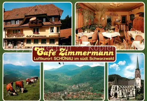 AK / Ansichtskarte Schoenau_Schwarzwald Cafe Zimmermann Gaststube Kuehe Panorama Kirche Schoenau Schwarzwald