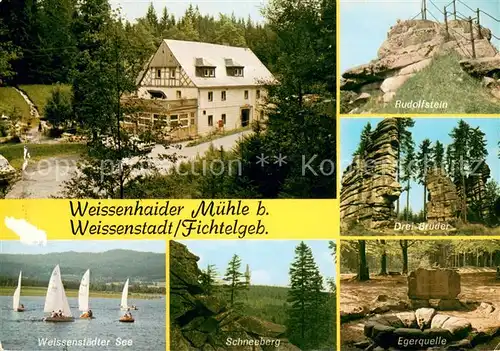 AK / Ansichtskarte Weissenstadt Weissenhaider Muehle Felsen Egerquelle Fichtelgebirge See Segeln Weissenstadt
