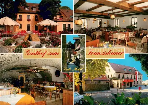 AK / Ansichtskarte Dettelbach Gasthof Zum Franziskaner Cafe Kehl Gastraeume Terrasse Dettelbach