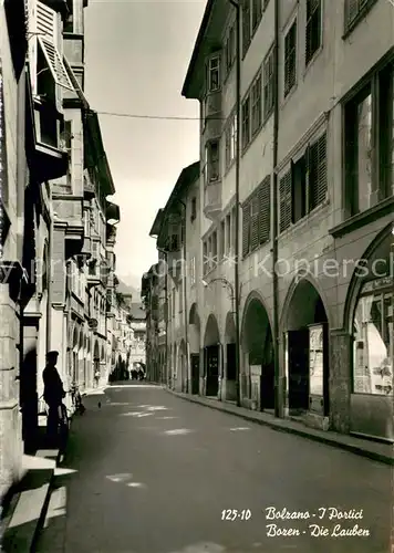 AK / Ansichtskarte Bozen_Suedtirol Die Lauben Bozen Suedtirol