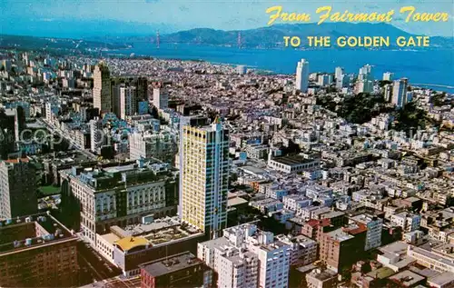 AK / Ansichtskarte San_Francisco_California Fairmont Hotel and Tower to the Golden Gate 
